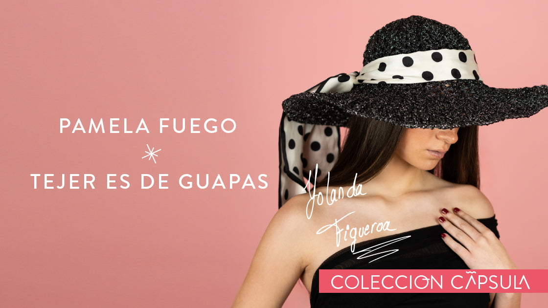 Pamela Fuego por Tejer es de guapas